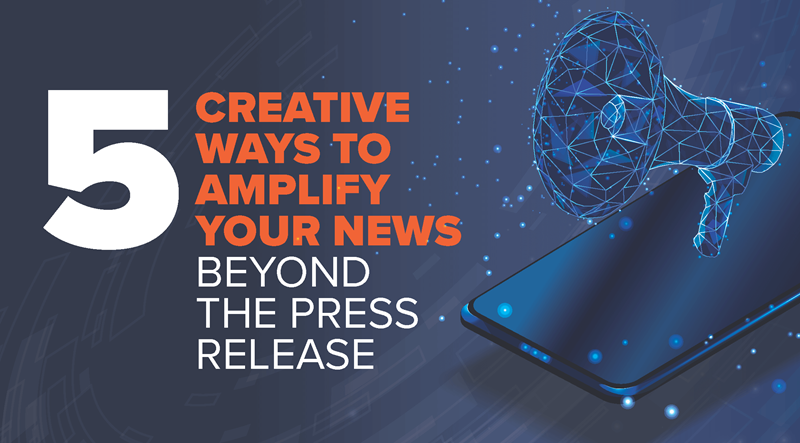 5 Strategies to Amplify the Reach of Your Press Release 1